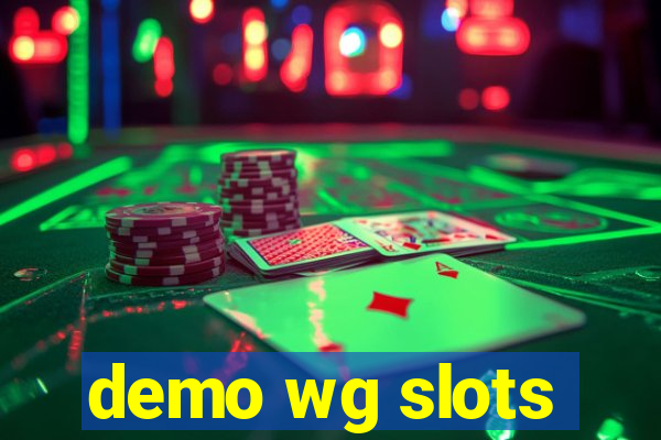 demo wg slots